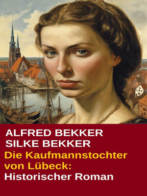 cover image of Die Kaufmannstochter von Lübeck